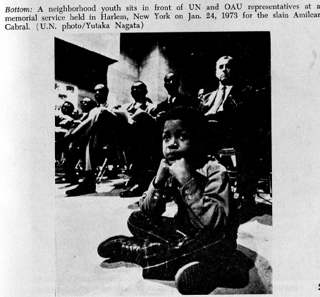 Bottom: A neighborhood youth sits in front of a UN and OAU representatives at a memorial service held in Harlem, New York on Jan. 24, 1973 for the slain Amilcar Cabral (U.N. photo/Yutaka Nagata)