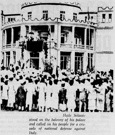 Haile Selassie stood on the balcony of his palace and called on his people for a crusade of national defense against Italy.