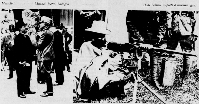 Left: Mussolini (left) and Marshal Pietro Badoglio
Right: Haile Selassie inspects a machine gun.