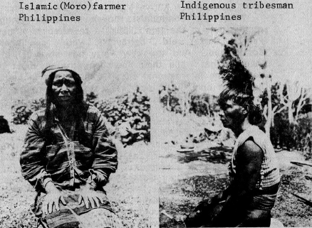 Left: Islamic (Moro) farmer, Philippines
Right: Indigenous tribesman, Philippines