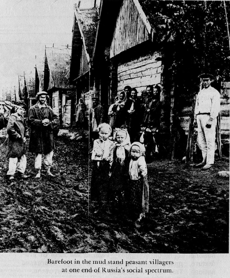 Barefoot in the mud stand peasant villagers at one end of Russia's social spectrum.